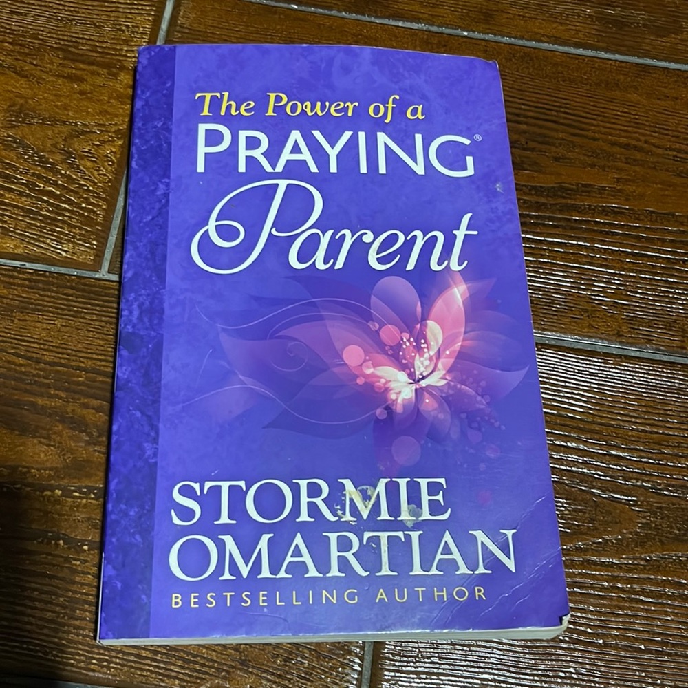 "Power of the Praying Parent" by: Stormie Omartian